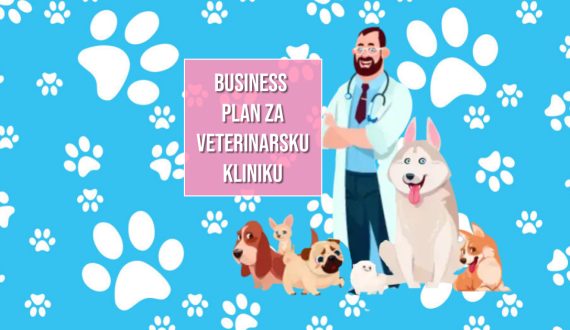 BUSINESS PLAN ZA VETERINARSKU KLINIKU