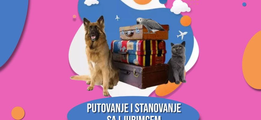 PUTOVANJE I STANOVANJE SA LJUBIMCEM