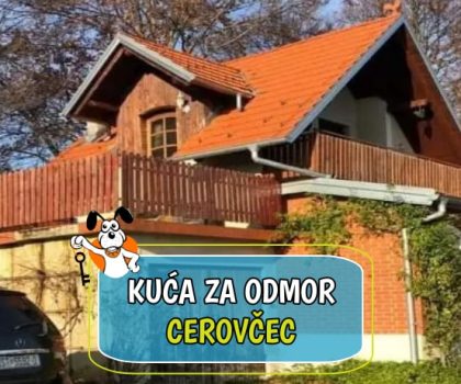KUĆA ZA ODMOR CEROVČEC