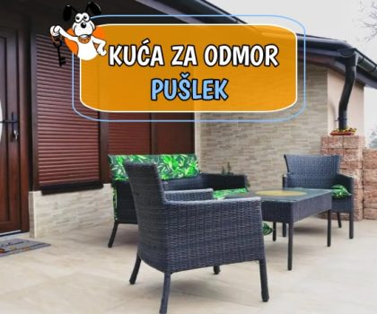 KUĆA ZA ODMOR PUŠLEK