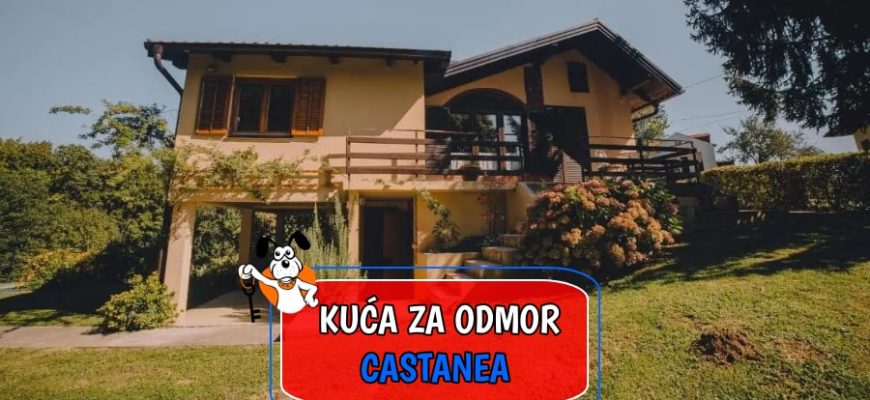 Kuća za odmor Castanea