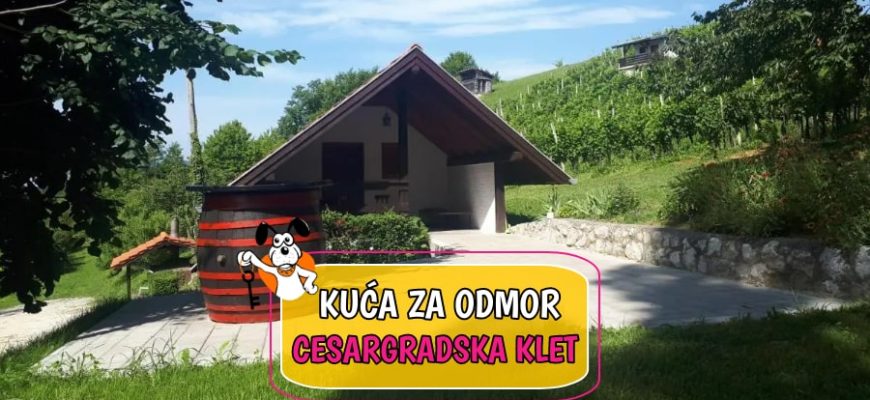 Kuća za odmor Cesargradska Klet