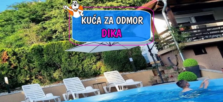 Kuća za odmor Dika
