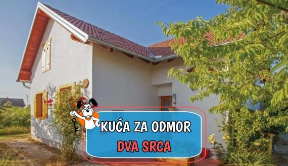 Kuća za odmor Dva Srca