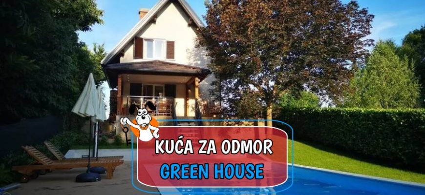 Kuća za odmor Green House