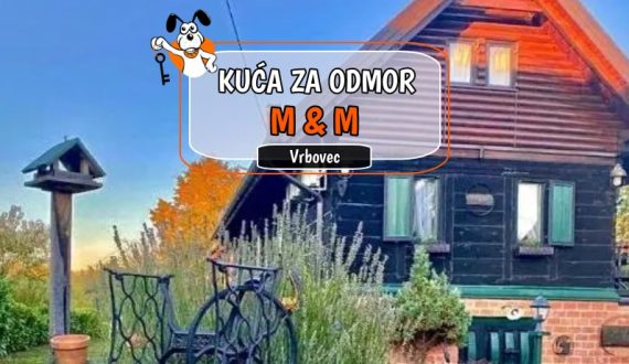 Kuća za odmor M&M