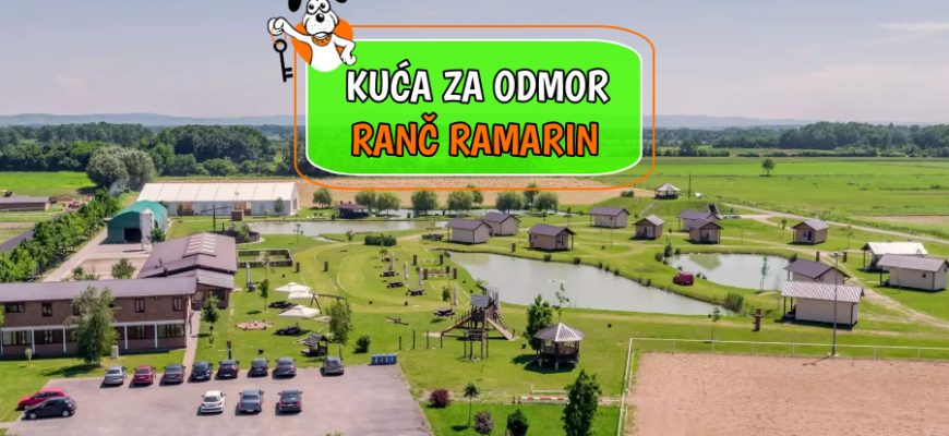 Kuća za odmor Ranč Ramarin