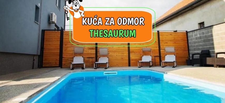 Kuća za odmor Thesaurum