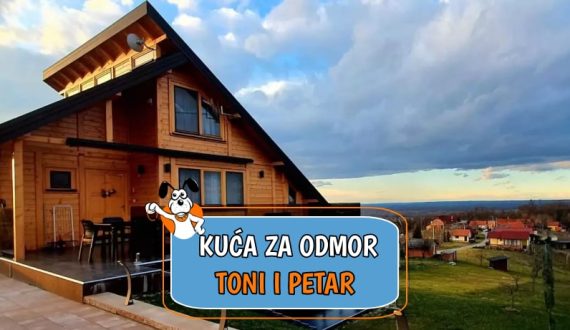 Kuća za odmor Toni i Petar