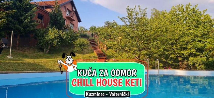 _Kuća za odmor Chill House Keti