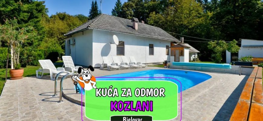 Kuća za odmor Kozlani