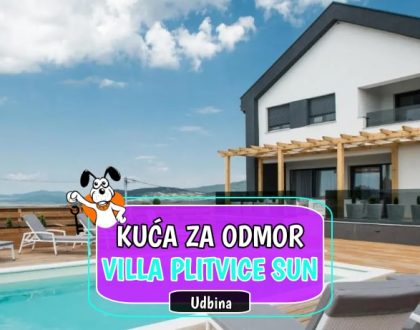 Kuća za odmor Villa Plitvice Sun