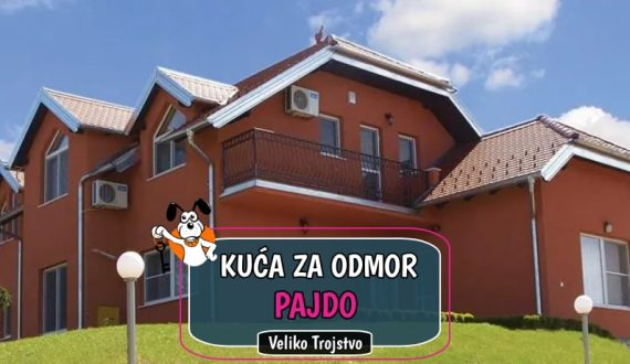 Kućo za odmor Pajdo