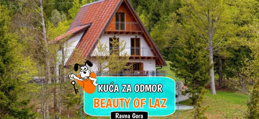 Kuća za odmor Beauty of Laz
