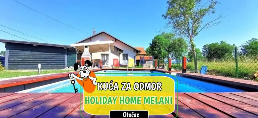 Kuća za odmor HOLIDAY HOME Melani_Otočac