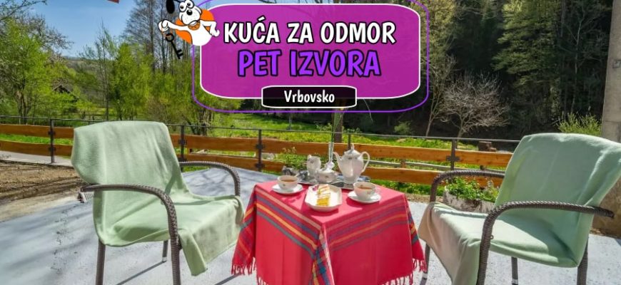Kuća za odmor Pet Izvora