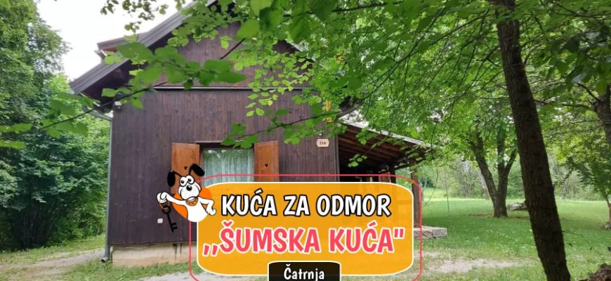 Kuća za odmor Šumska Kuća