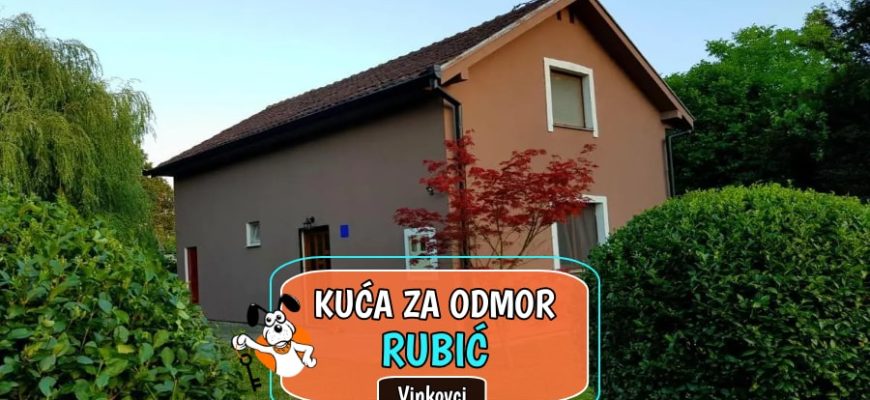 Kuća za odmor Rubić