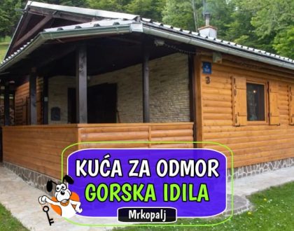 Kuća za odmor Gorska Idila
