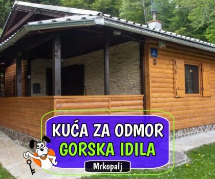 Kuća za odmor Gorska Idila