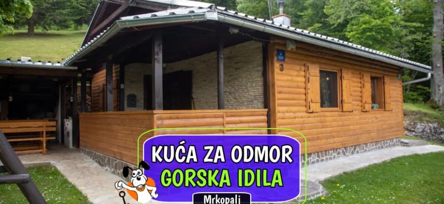 Kuća za odmor Gorska Idila