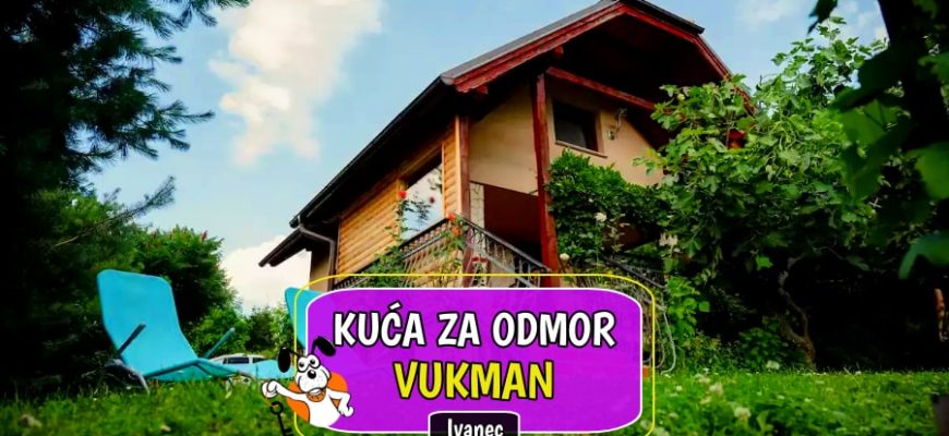 Kuća za odmor Vukman