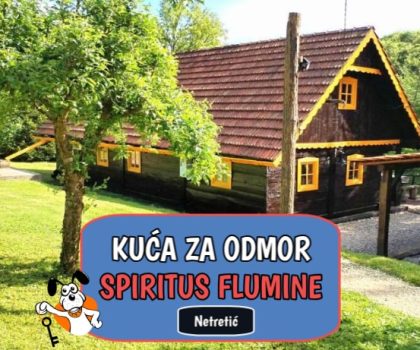 Kuća za odmor Spiritus Flumine