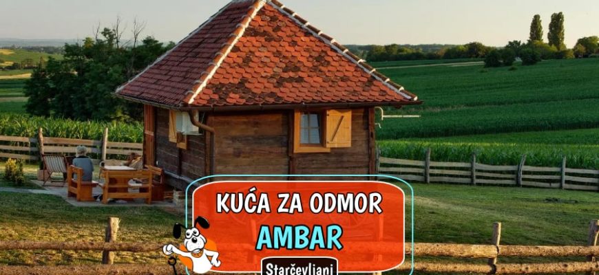 Kuća za odmor Ambar