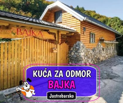 Kuća za odmor Bajka