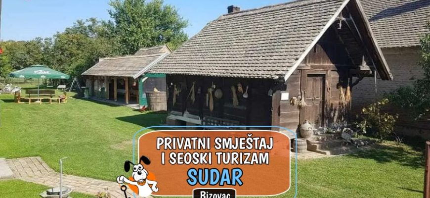 Privatni smještaj i seoski turazam Sudar