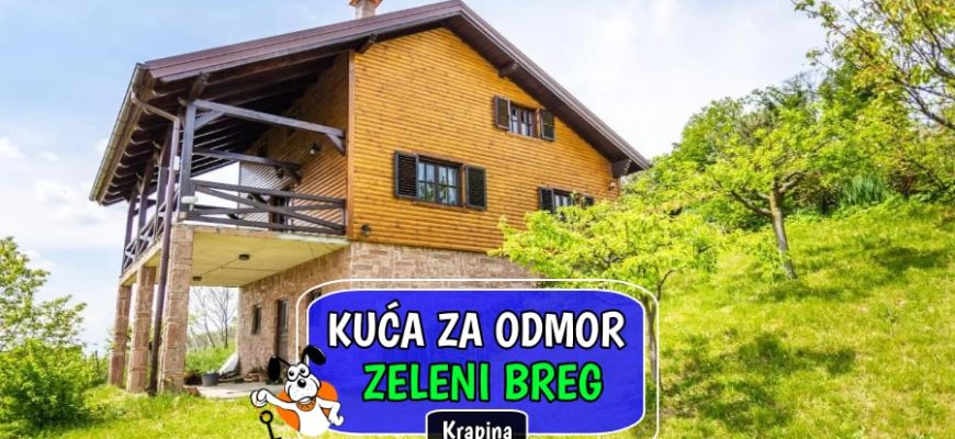 Kuća za odmor Zeleni Breg