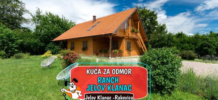 Kuća za odmor Ranch Jelov Klanac